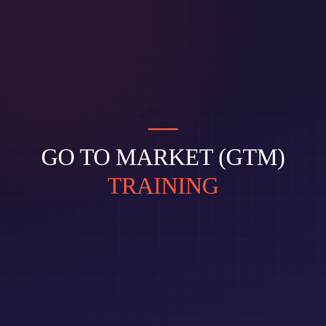 Go To Market (GTM) Training