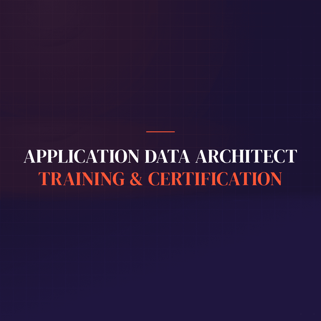 Application Data Architect Training & Certification