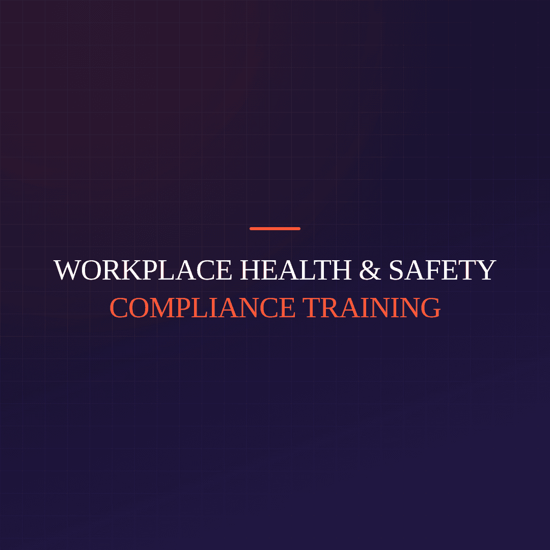 Workplace Health & Safety Compliance Training