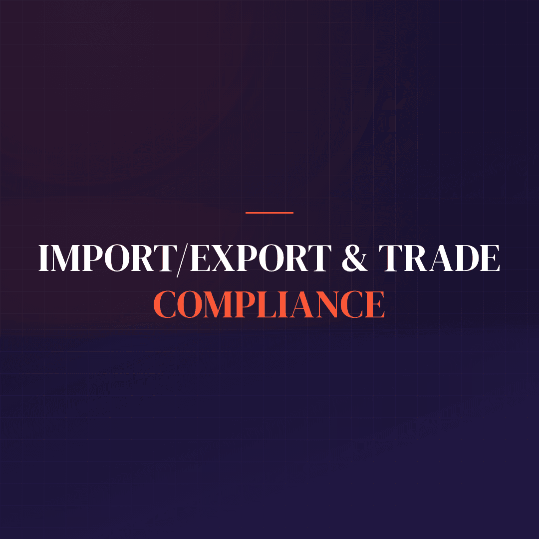 Import/Export & Trade Compliance