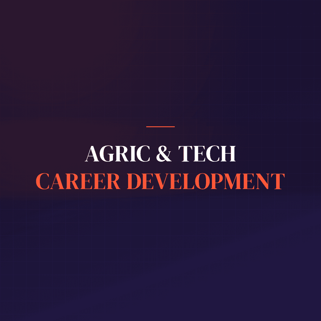 Agric & Tech Career Development