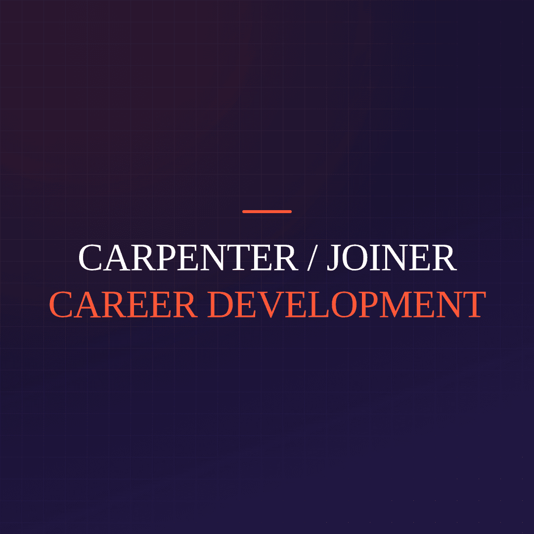 Carpenter / Joiner Career Development