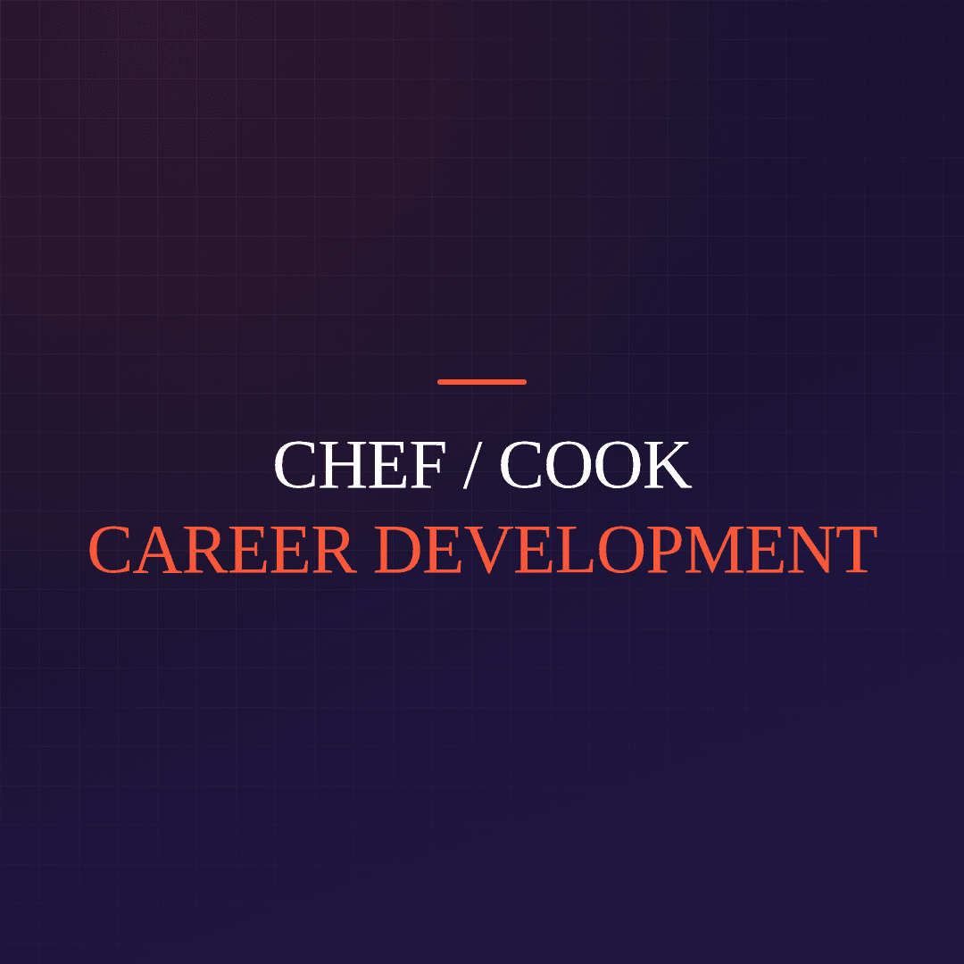 Chef / Cook Career Development