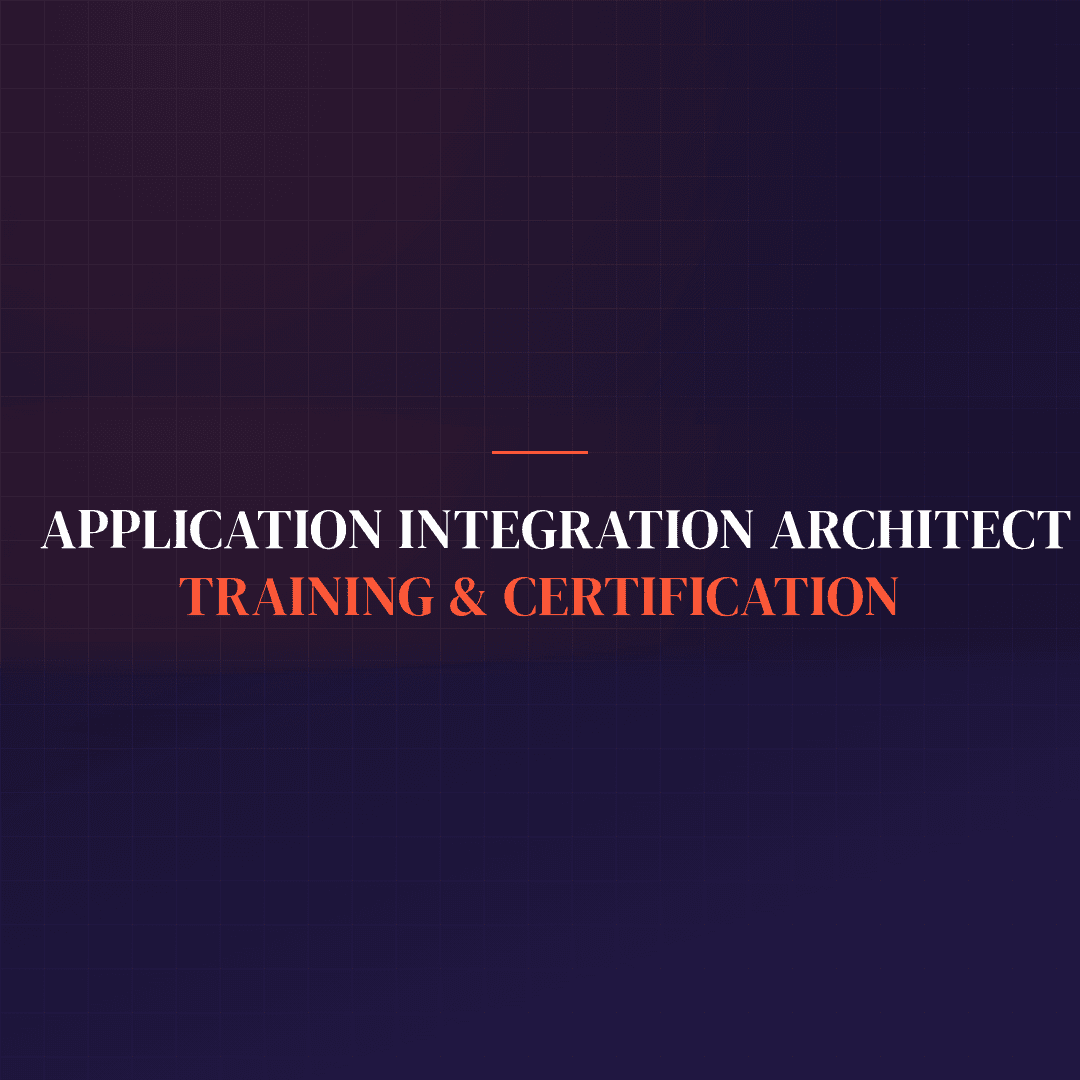 Application Integration Architect Training & Certification
