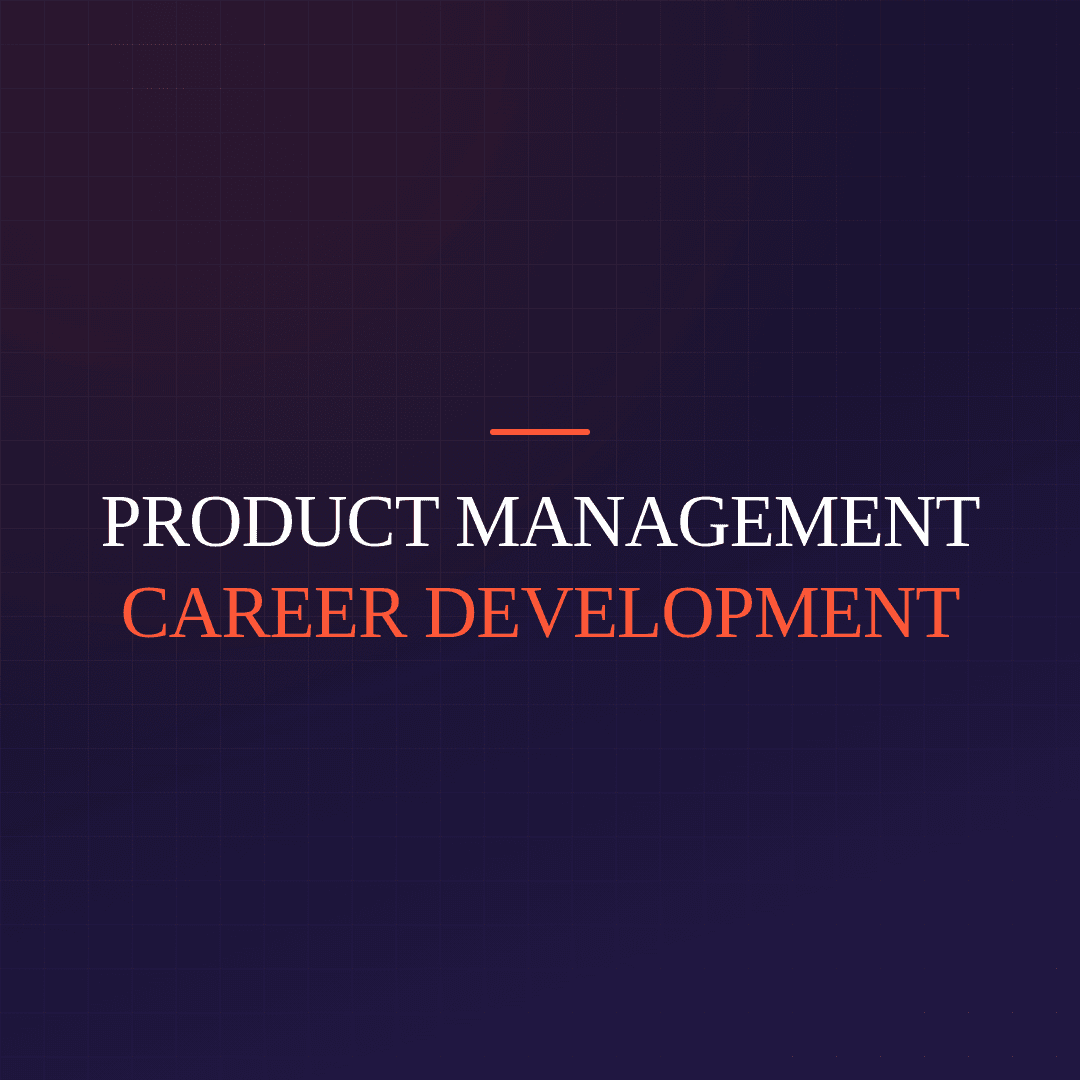 Product Management Career Development