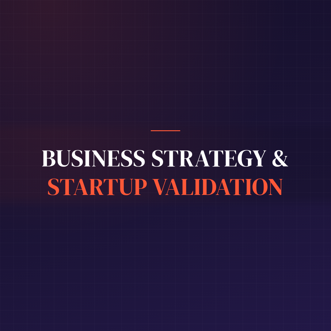 Business Strategy & Startup Validation
