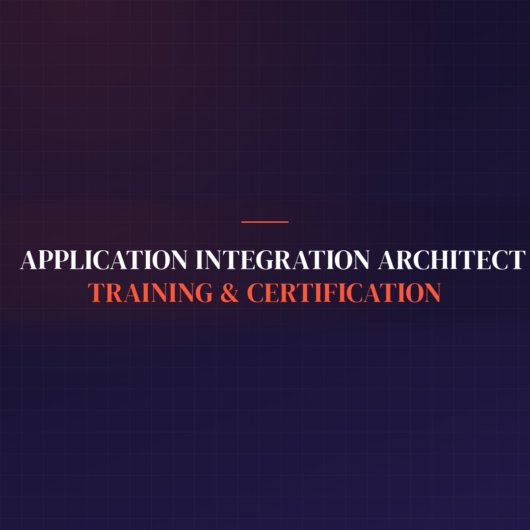 Application Integration Architect Training & Certification