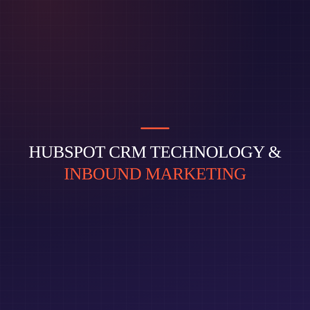 HubSpot CRM Technology & Inbound Marketing