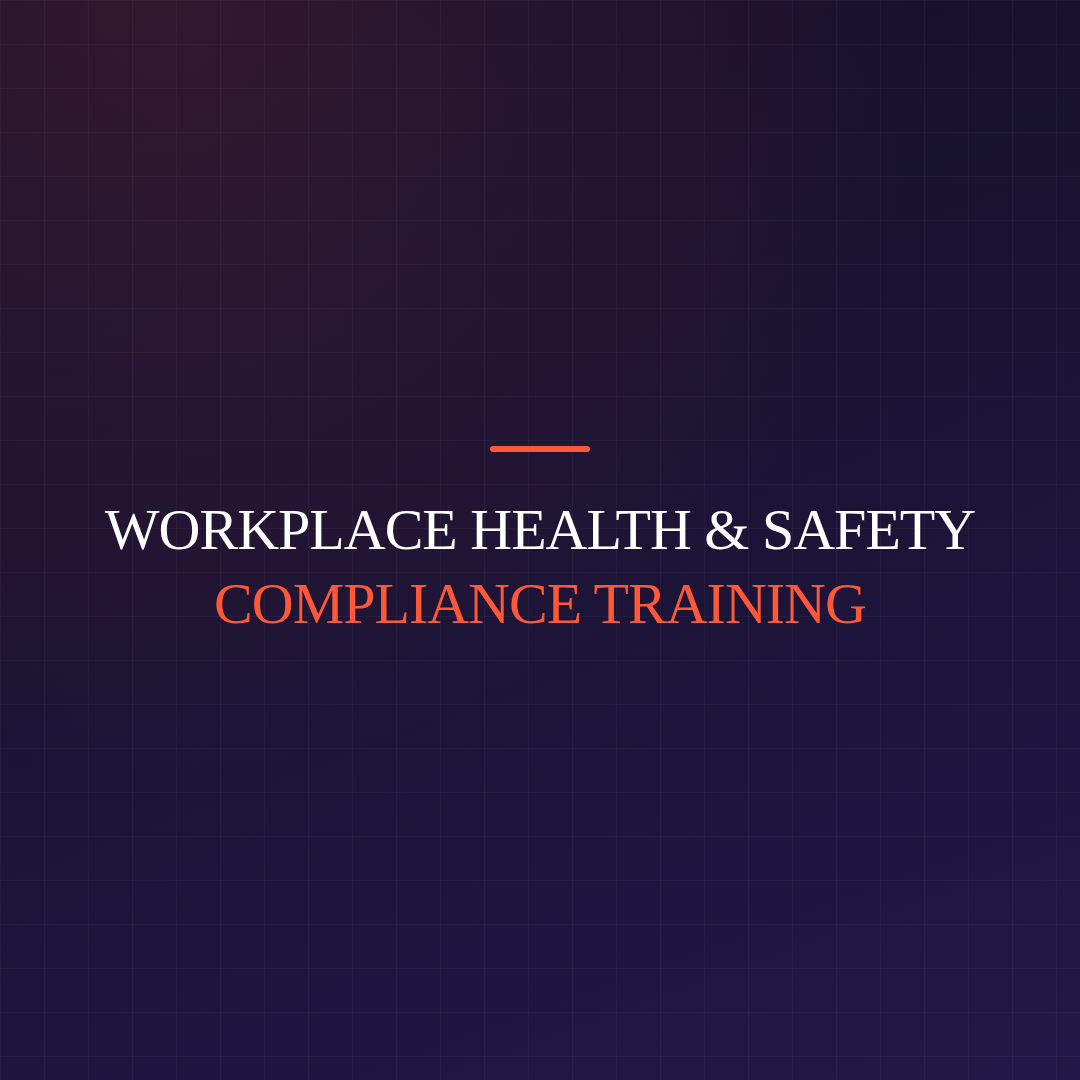 Workplace Health & Safety Compliance Training