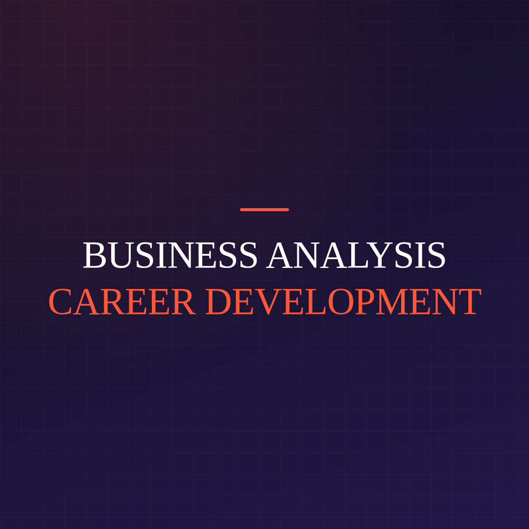 Business Analysis Career Development