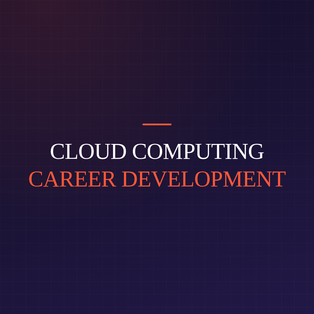 Cloud Computing Career Development