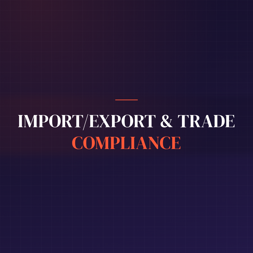 Import/Export & Trade Compliance