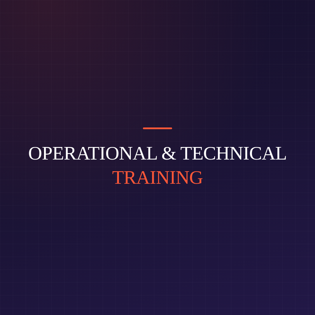 Operational & Technical Training