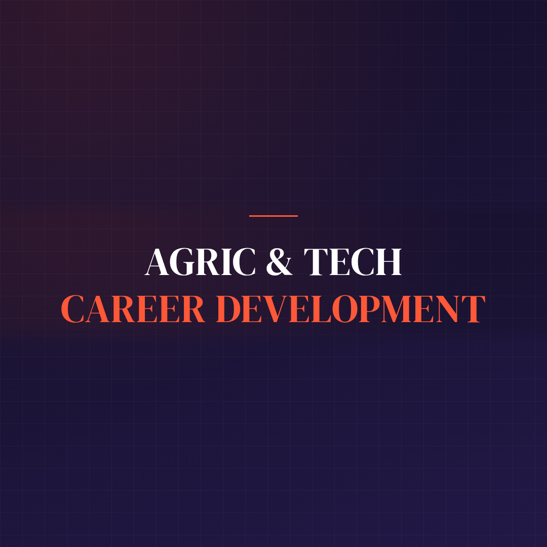 Agric & Tech Career Development