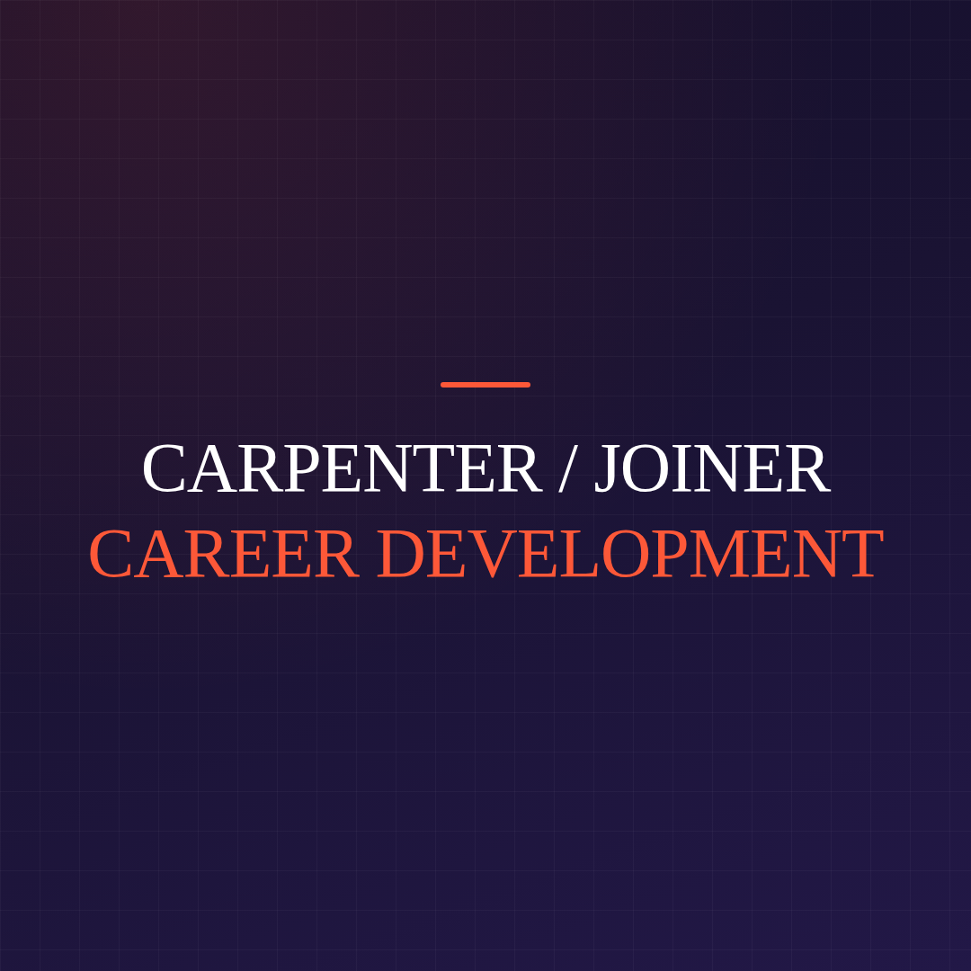 Carpenter / Joiner Career Development